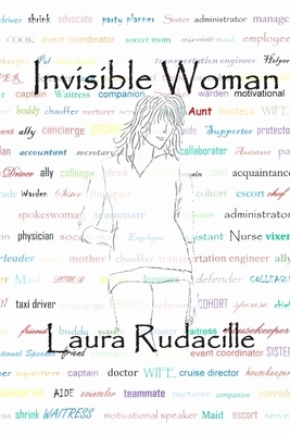 Invisible Woman by Laura Rudacille