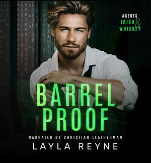 Barrel Proof by Layla Reyne