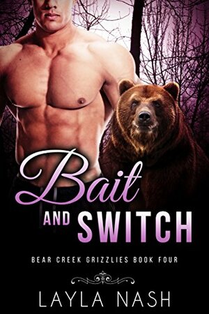 Bait and Switch by Layla Nash, Callista Ball