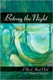 Betray the Night by Benita Kane Jaro