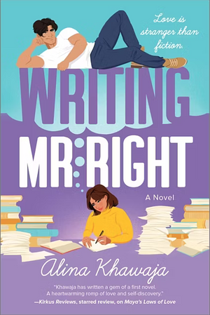 Writing Mr. Right by Alina Khawaja