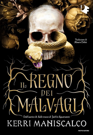 Il regno dei malvagi by Kerri Maniscalco