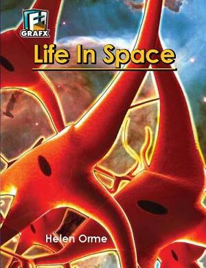 Life in Space by Helen Orme