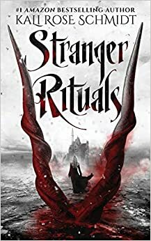 Stranger Rituals by Kali Rose Schmidt