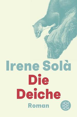 Die Deiche: Roman by Irene Solà