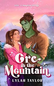 Orc in the Mountain by Lylah Taylor