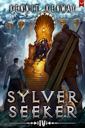 Sylver Seeker 4: A LitRPG Adventure by Kennit Kenway, Kennit Kenway