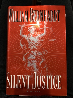 Silent Justice by William Bernhardt