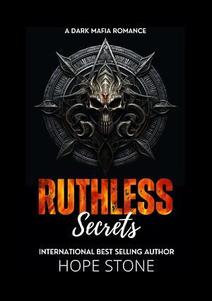 Ruthless Secret by Hope Stone