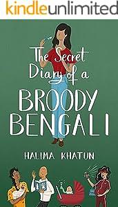 The Secret Diary of a Broody Bengali by Halima Khatun