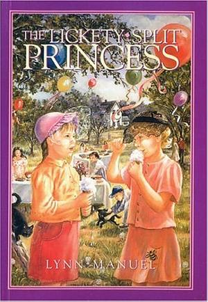 The Lickety-Split Princess by Lynn Manuel, Debbie Edlin