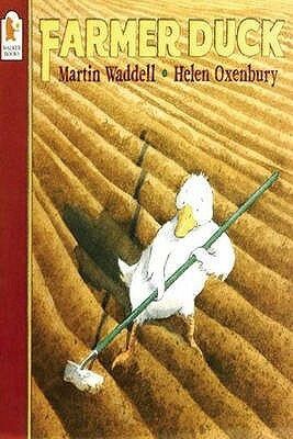 Farmer Duck by Martin Waddell, Helen Oxenbury