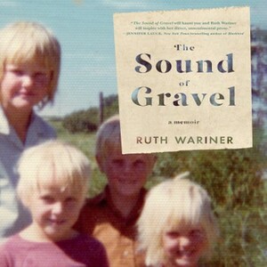 The Sound of Gravel by Ruth Wariner