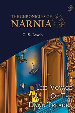 Voyage Of The Dawn Treader, The: The Chronicles Of Narnia by C.S. Lewis, C.S. Lewis