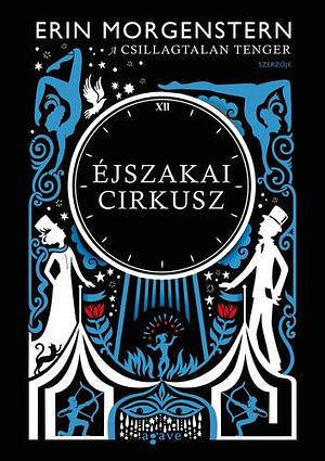 Éjszakai ​cirkusz by Zsuzsa Rakovszky, Erin Morgenstern