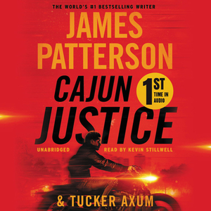 Cajun Justice by Tucker Axum, James Patterson