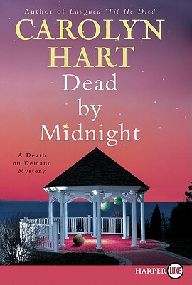 Dead by Midnight: A Death on Demand Mystery by Carolyn G. Hart