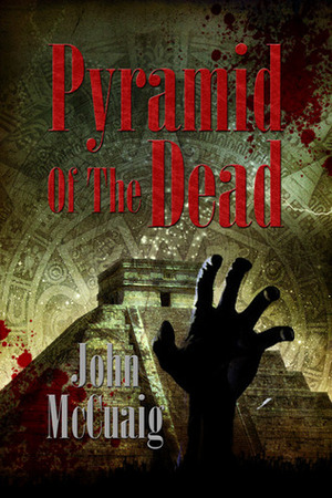 Pyramid of the Dead by John McCuaig