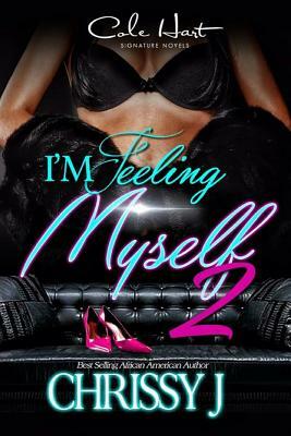 I'm Feeling Myself 2 by Chrissy J