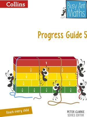 Busy Ant Maths -- Progress Guide 5 by Jo Power O'Keefe, Jeanette Mumford, Sandra Roberts