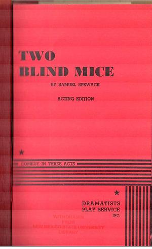 Two Blind Mice by Samuel Spewack