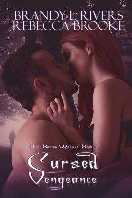 Cursed Vengeance by Brandy L. Rivers, Rebecca Brooke