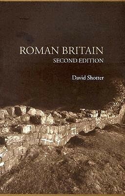 Roman Britain by David Shotter