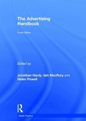 The Advertising Handbook by Iain Macrury, Jonathan Hardy, Helen Powell