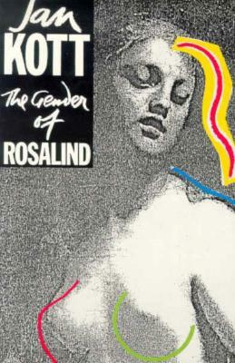 The Gender of Rosalind: Interpretations: Shakespeare, Buchner, Gautier by 