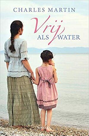 Vrij als water by Mieke Prins, Charles Martin