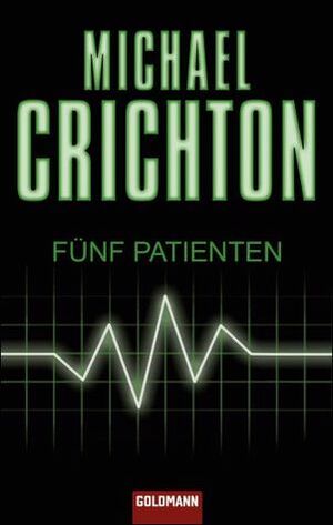 Fünf Patienten by Michael Crichton