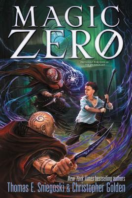 Magic Zero by Christopher Golden, Thomas E. Sniegoski