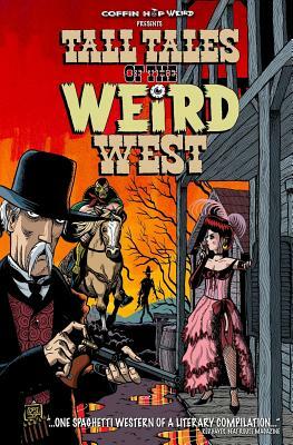 Tall Tales of the Weird West by Jackson Lowry, Scott S. Phillips