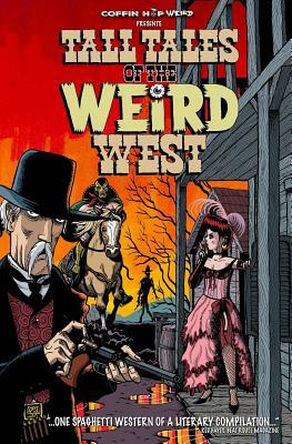 Tall Tales of the Weird West by Scott S. Phillips, Jackson Lowry