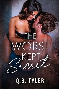 The Worst Kept Secret by Q.B. Tyler