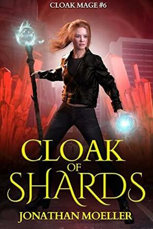 Cloak of Shards by Jonathan Moeller