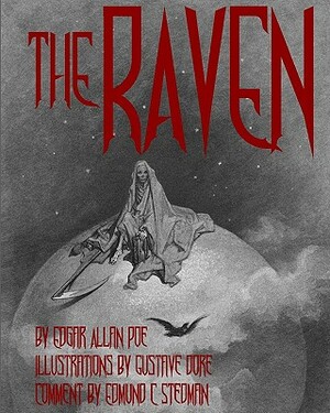 The Raven: Illustrated Cool Collectors Edition Printed in Calligraphy Fonts by Edgar Allan Poe, Edmund Clarence Stedman