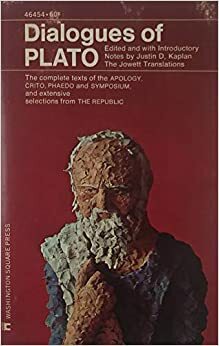 Dialogues of Plato by Justin D. Kaplan