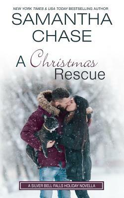 A Christmas Rescue by Samantha Chase