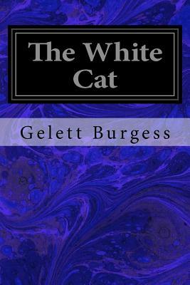 The White Cat by Gelett Burgess