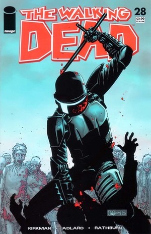 The Walking Dead, Issue #28 by Cliff Rathburn, Robert Kirkman, Charlie Adlard