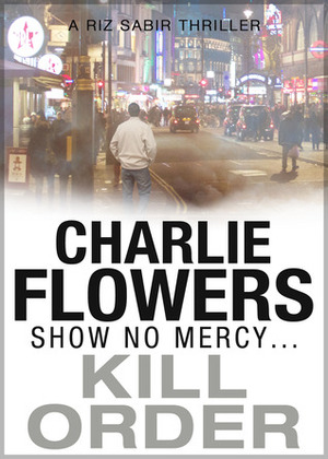 Kill Order by Charlie Flowers