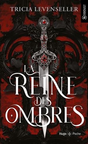 La Reine des Ombres by Tricia Levenseller