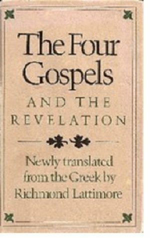 The Four Gospels and the Revelation by Richmond Lattimore