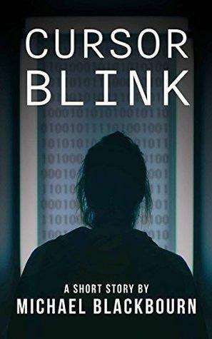 Cursor Blink (Roko Book 0) by Michael Blackbourn