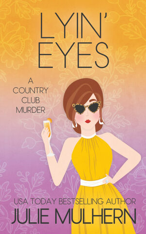 Lyin' Eyes by Julie Mulhern