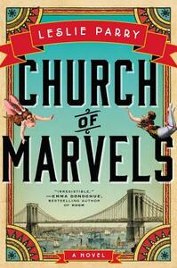 Church of Marvels by Leslie Parry