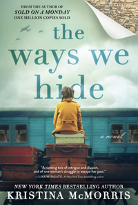 The Ways We Hide by Kristina McMorris