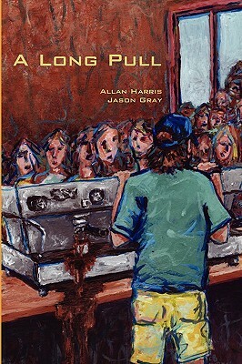 A Long Pull by Allan Harris, Jason Gray
