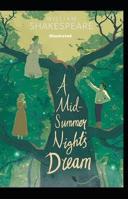 A Midsummer Night's Dream Illustrated by William Shakespeare